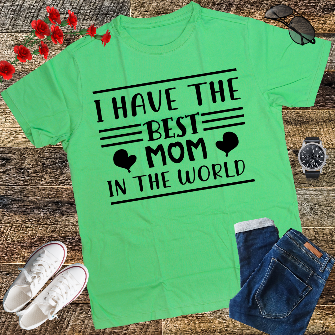 I Have The Best Mom In The World Mothers Day For Kids Girls T-Shirt