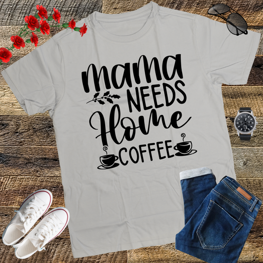 MaMa Needs Coffee Caffeine Funny Saying Humor T-Shirt