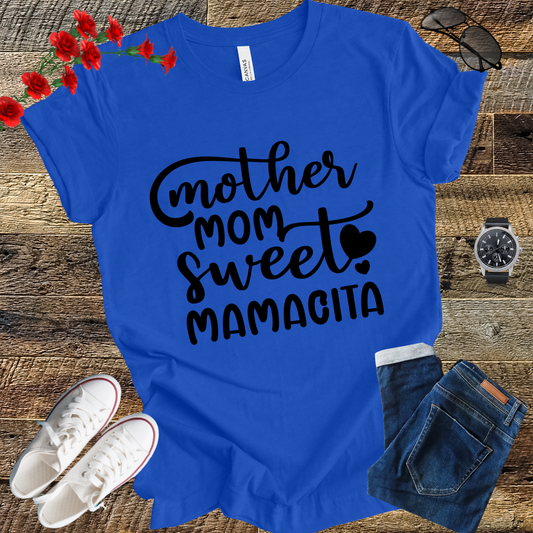 Mother Mom Sweet Mamacita Happy Mothers Day For Mommy T-Shirt
