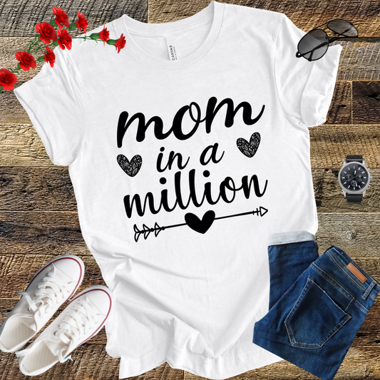 Mom in a Million One of a Kind! T-Shirt