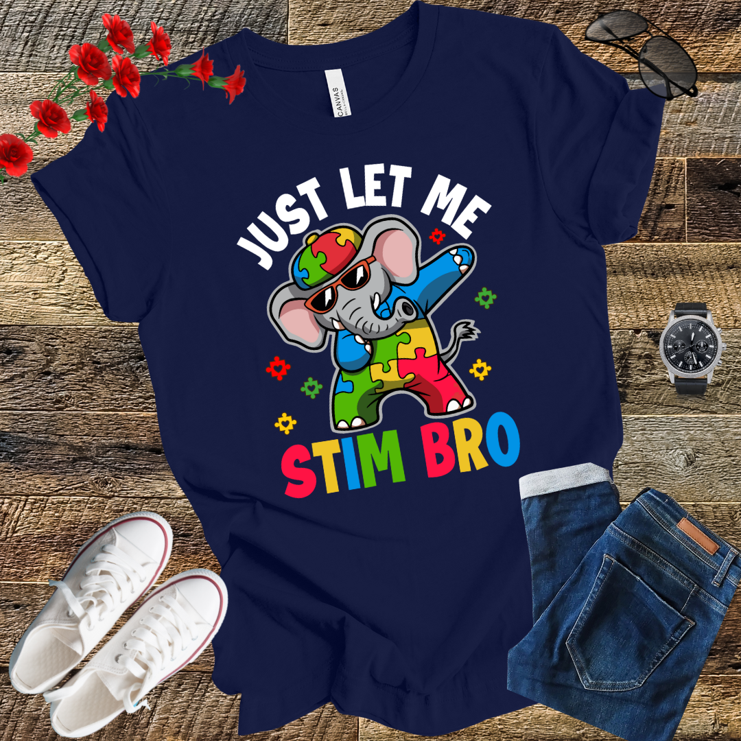 Just Let Me Stim Bro Autism T Shirt