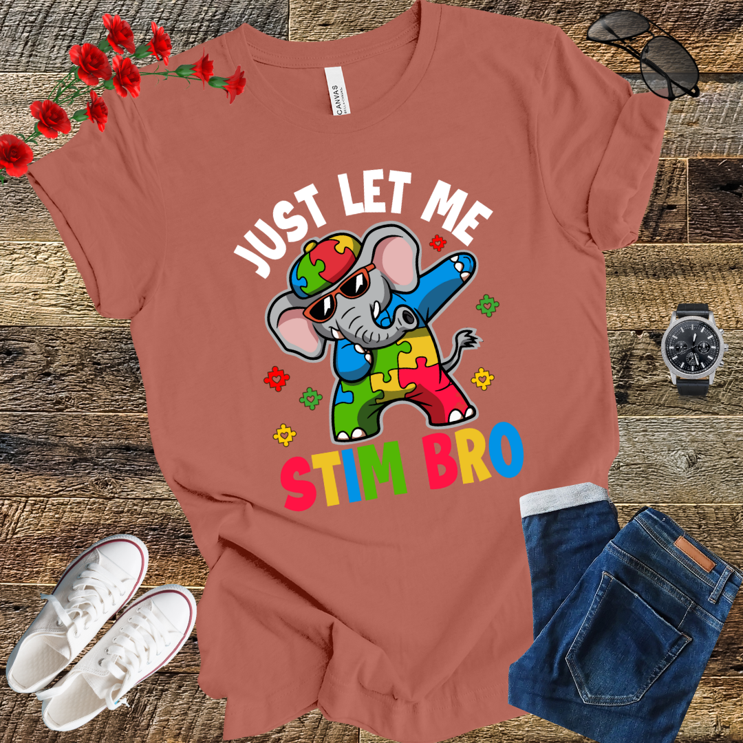 Just Let Me Stim Bro Autism T Shirt