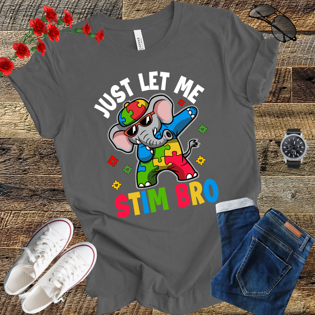 Just Let Me Stim Bro Autism T Shirt