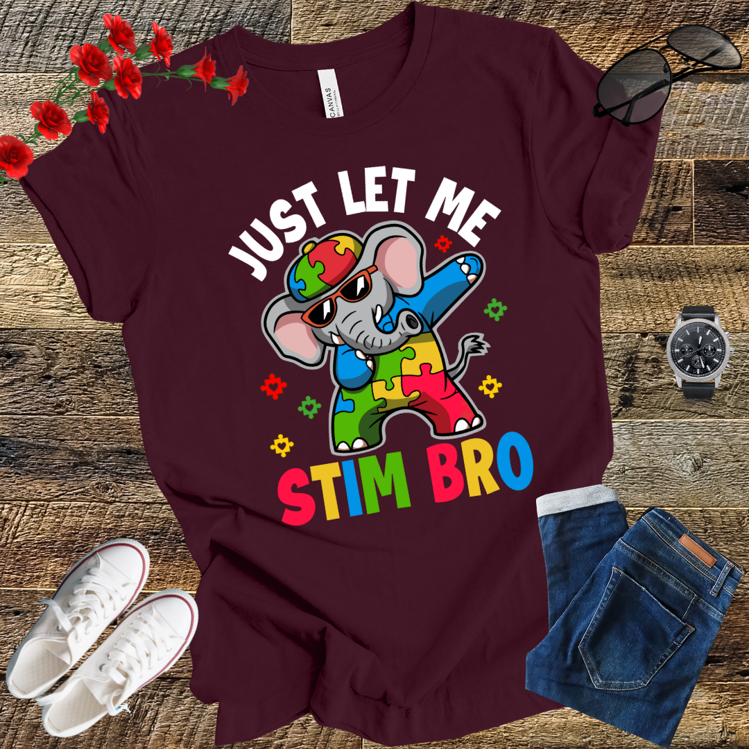 Just Let Me Stim Bro Autism T Shirt