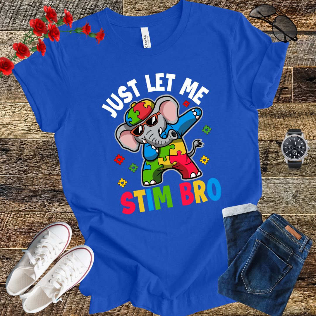 Just Let Me Stim Bro Autism T Shirt