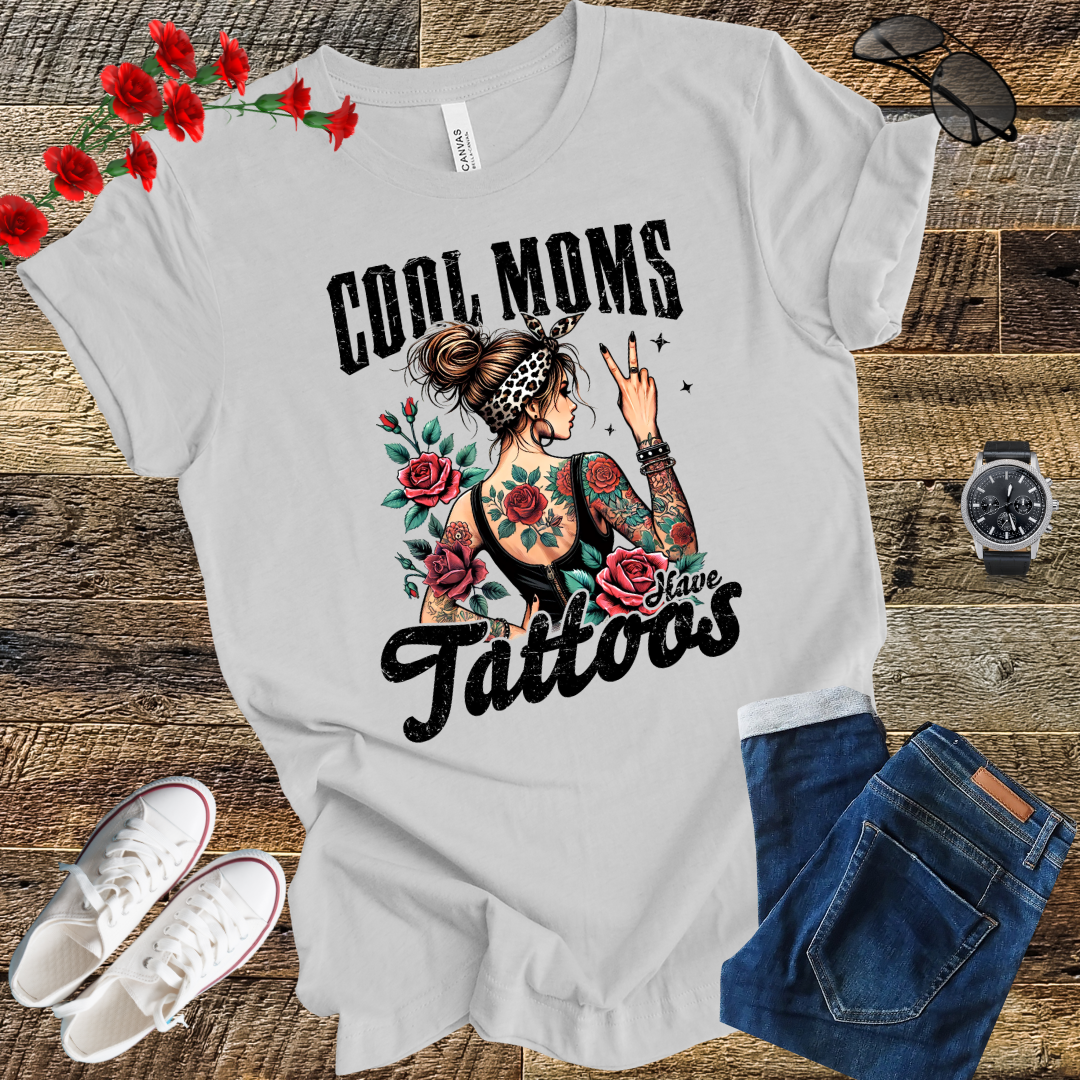 Funny Mothers Day Cool Mom Have Tattoos  T Shirt
