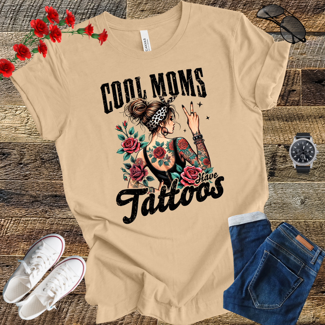 Funny Mothers Day Cool Mom Have Tattoos  T Shirt