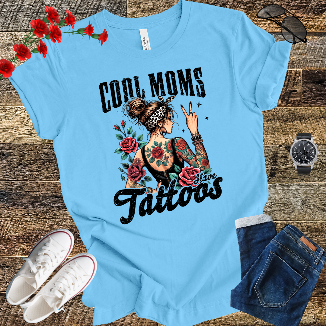 Funny Mothers Day Cool Mom Have Tattoos  T Shirt