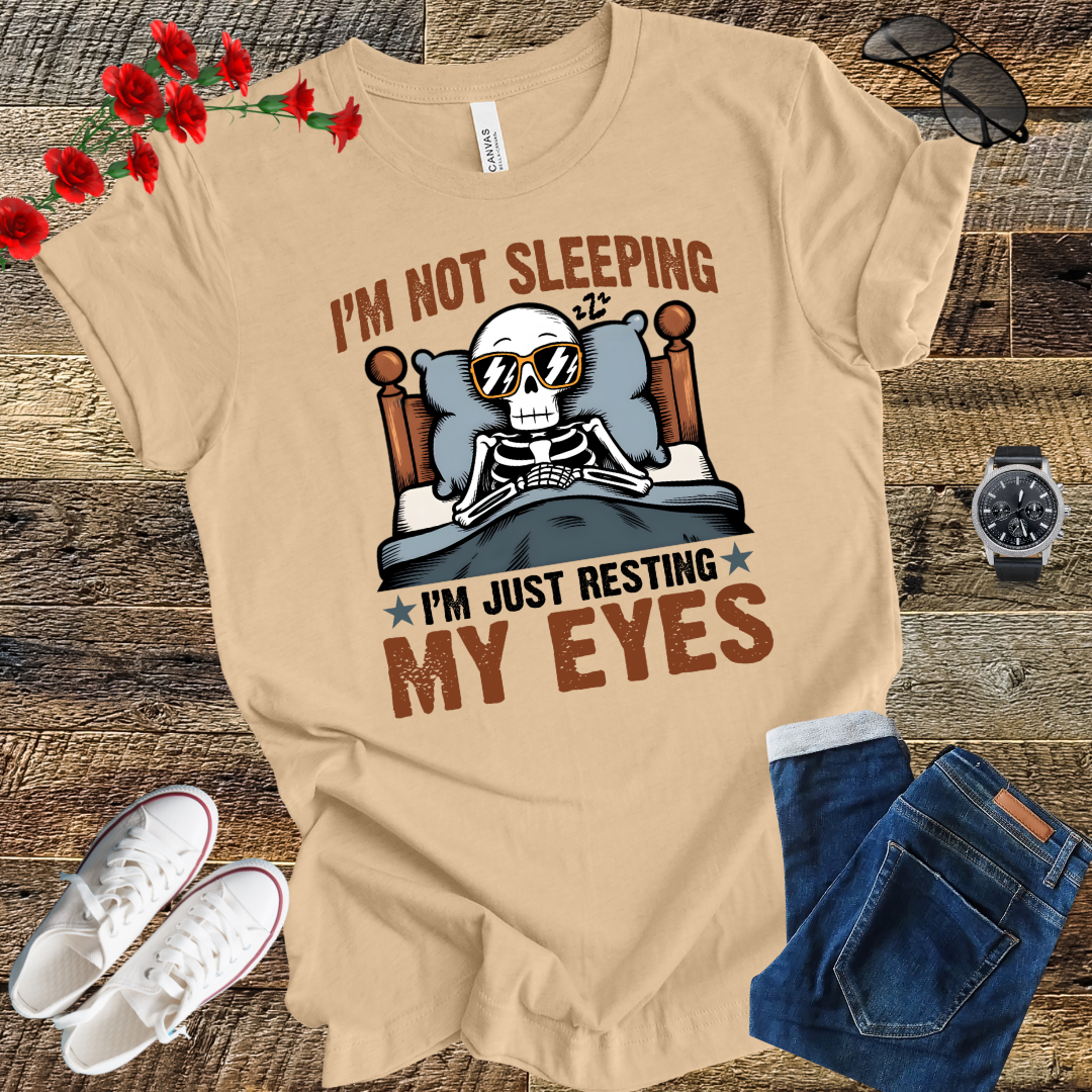 Grandpa Said I'm Not Sleeping, Just Resting My Eyes  T-Shirt,
